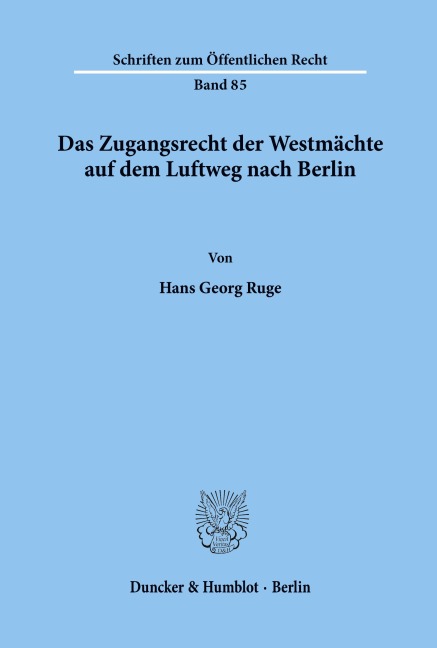 Das Zugangsrecht der Westmächte auf dem Luftweg nach Berlin. - Hans-Georg Ruge