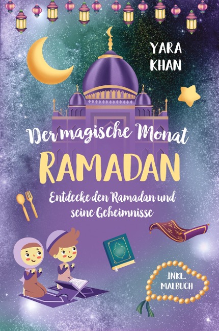 Der magische Monat Ramadan - Yara Khan