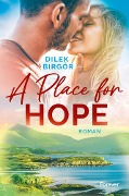 Cover-Bild zum Titel 'A Place for Hope' von 'Dilek Birgör'