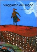 Cover-Bild zum Titel 'Viaggiatori del sogno' von 'Giuliana Fanti, Andrea Calisi'