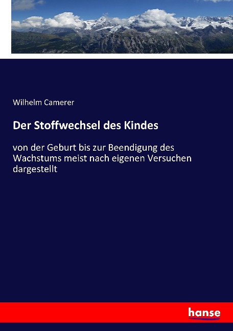 Der Stoffwechsel des Kindes - Wilhelm Camerer