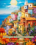 Cover-Bild zum Titel 'Villages méditerranéens Livre de coloriage pour les amateurs de vacances et d'architecture Designs créatifs' von 'Harmony Art'
