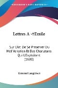 Lettres A Emile - Edmond Langlebert