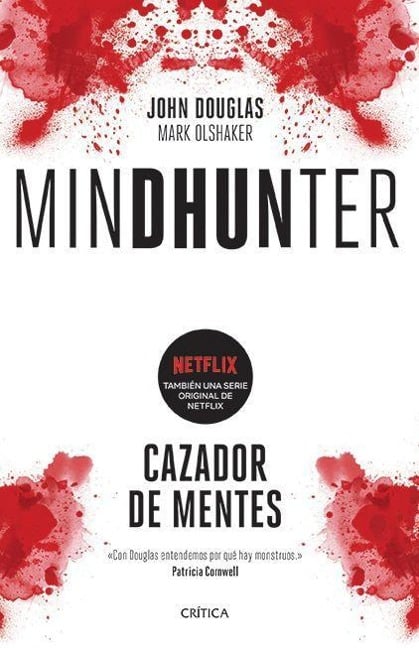 Mindhunter: Cazador de Mentes / Mindhunter: Inside the Fbi's Elite Serial Crime Unit - John Douglas Douglas, Mark Olshaker