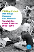 Der lange Sommer der Theorie - Philipp Felsch