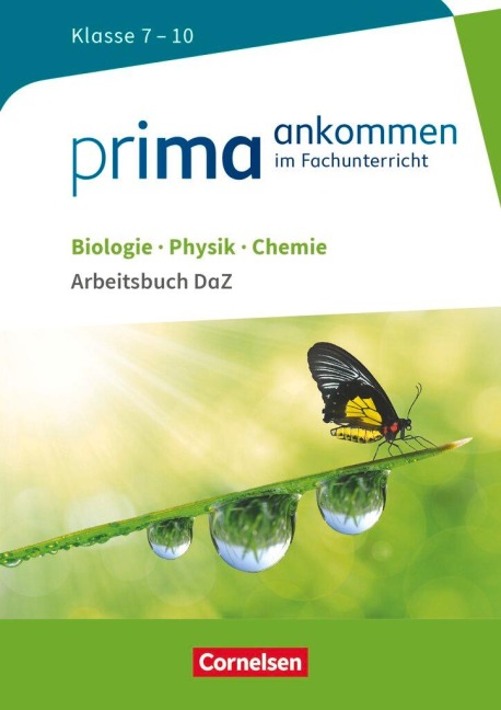 Prima ankommen Biologie, Physik, Chemie: Klasse 7-10 - Arbeitsbuch DaZ mit Lösungen - Thomas Breig, Verena Bürger, Anita Gutmann, Ute Klinkmüller, Julia Maaß