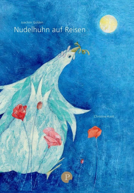 Nudelhuhn auf Reisen - Joachim Gülden