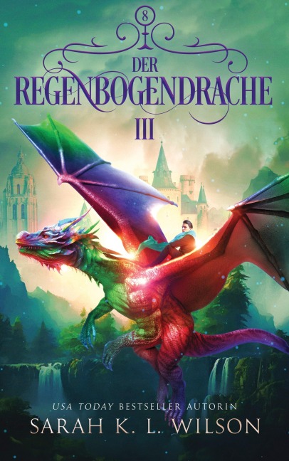 Der Regenbogendrache 3 - Sarah K. L. Wilson, Winterfeld Verlag, Fantasy Bücher