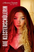 Cover-Bild zum Titel 'Die Klosterschülerin' von 'Aurora Castelli'