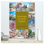 Hommage an mein Ungarn (hochwertiger Premium Wandkalender 2026 DIN A2 hoch), Kunstdruck in Hochglanz - Bodo Schmidt