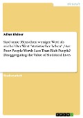 Cover-Bild zum Titel 'Sind arme Menschen weniger Wert als reiche? Der Wert "statistischer Leben" / Are Poor People Worth Less Than Rich People? Disaggregating the Value of Statistical Lives' von 'Julien Kleiner'