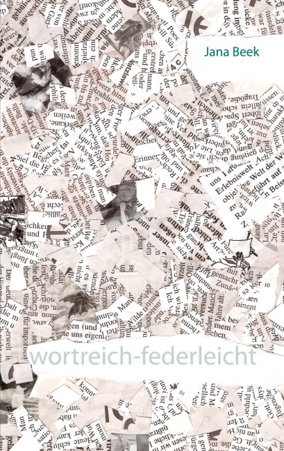 wortreich-federleicht - Jana Beek