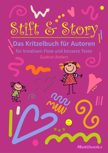 Stift & Story - Das Kritzelbuch für Autoren - Gudrun Anders