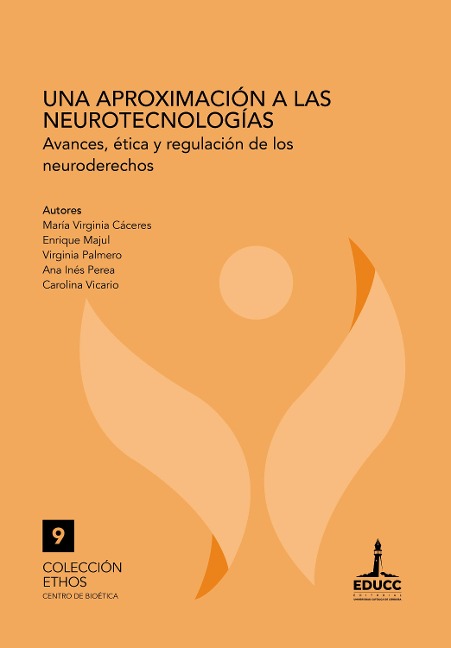 Una aproximación a las neurotecnologías - María Virginia Cáceres, Enrique Majul, Virginia Palmero, Ana Inés Perea, Carolina Vicario