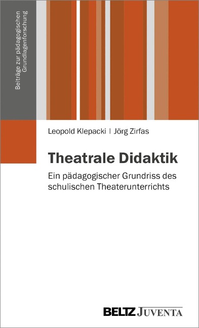 Theatrale Didaktik - Leopold Klepacki, Jörg Zirfas