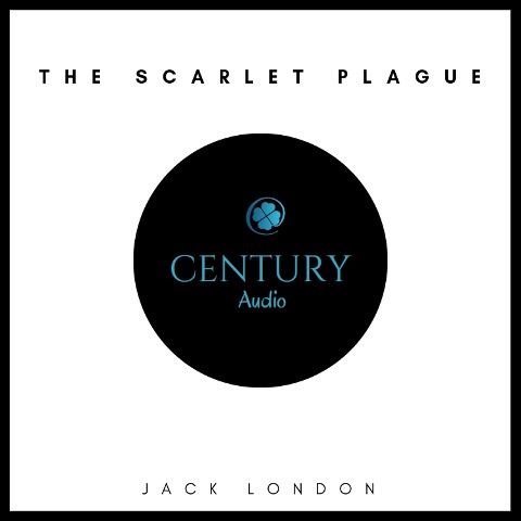 The Scarlet Plague - Jack London
