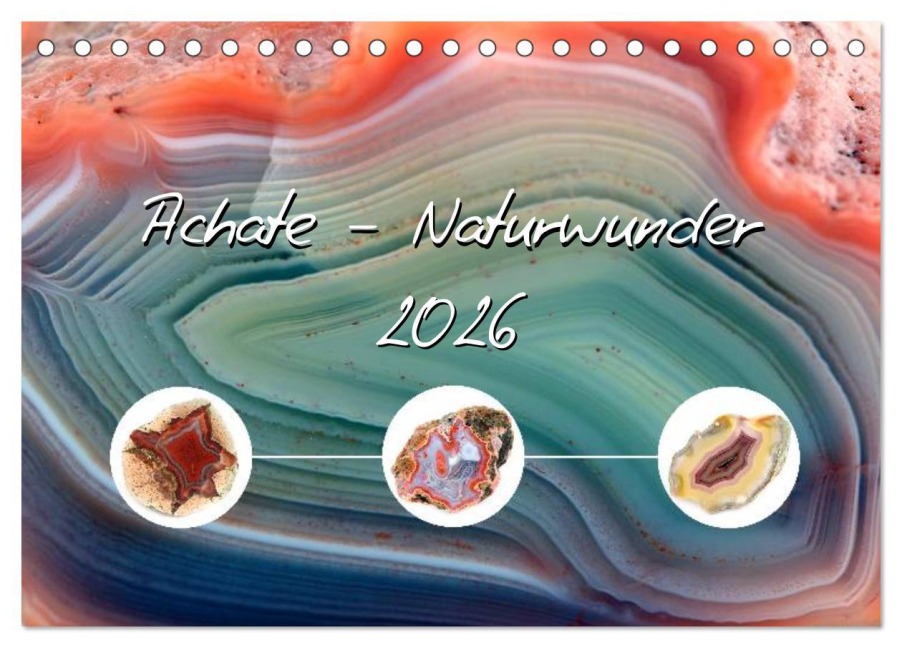 Achate - Naturwunder (Tischkalender 2026 DIN A5 quer), CALVENDO Monatskalender - Anja Frost