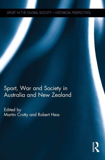 Sport, War and Society in Australia and New Zealand - 