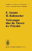 Vorlesungen über die Theorie der Polyeder - Ernst Steinitz