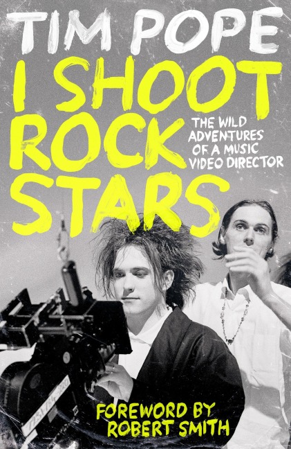 I Shoot Rock Stars - Tim Pope