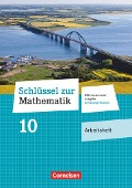 Schlüssel zur Mathematik 10. Schuljahr - Differenzierende Ausgabe Schleswig-Holstein - Arbeitsheft mit Online-Lösungen - 