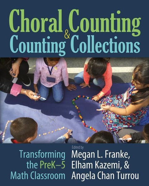 Choral Counting & Counting Collections - Angela Chan Turrou, Elham Kazemi, Megan Franke