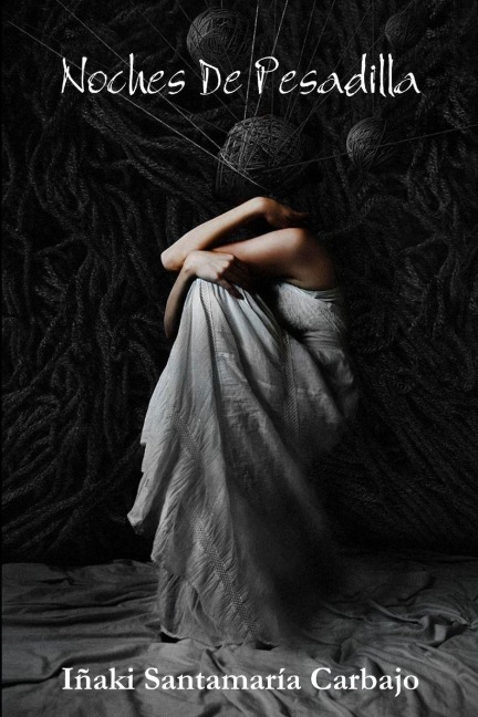 Noches De Pesadilla - Iñaki Santamaría Carbajo