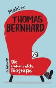 Cover-Bild zum Titel 'Thomas Bernhard. Die unkorrekte Biografie' von 'Nicolas Mahler'