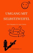 Umgang mit Selbstzweifel - Fabienne P.