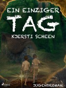 Cover-Bild zum Titel 'Ein einziger Tag' von 'Kjersti Scheen'