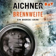 Cover-Bild zum Titel 'Brennweite. Ein Bronski Krimi (3)' von 'Bernhard Aichner'