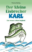 Cover-Bild zum Titel 'Der kleine Eisbrecher Karl' von 'Thomas Ebeling'