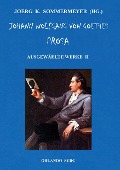 Cover-Bild zum Titel 'Johann Wolfgang von Goethes Prosa. Ausgewählte Werke II' von 'Johann Wolfgang von Goethe'