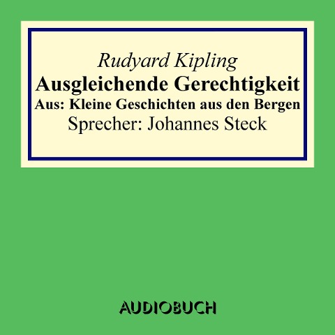 Ausgleichende Gerechtigkeit. Aus: Kleine Geschichten aus den Bergen - Rudyard Kipling