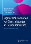 Cover-Bild zum Titel 'Digitale Transformation von Dienstleistungen im Gesundheitswesen I' von ''