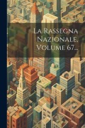 Cover-Bild zum Titel 'La Rassegna Nazionale, Volume 67...' von 'Anonymous'