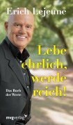 Cover-Bild zum Titel 'Lebe ehrlich, werde reich' von 'Erich J. Lejeune'