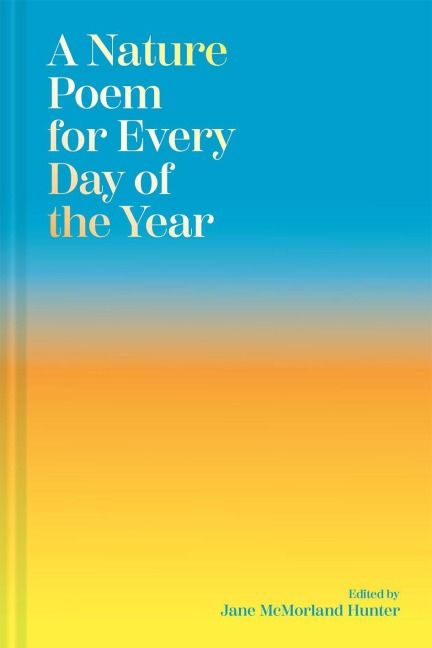 A Nature Poem for Every Day of the Year - Jane McMorland Hunter