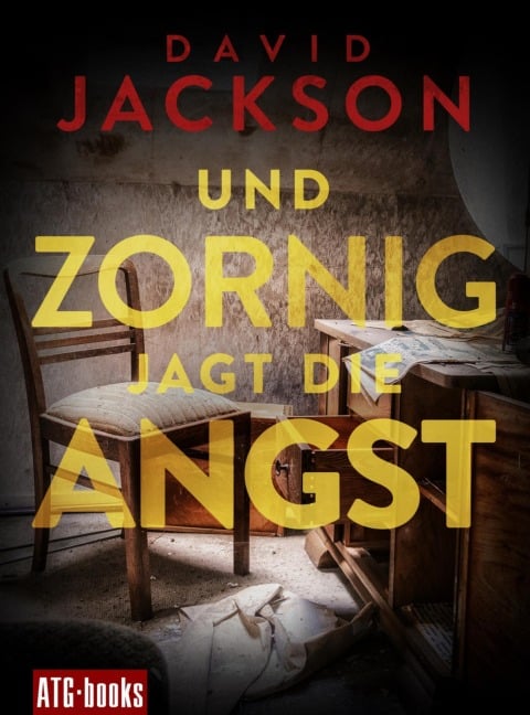 Und zornig jagt die Angst - David Jackson