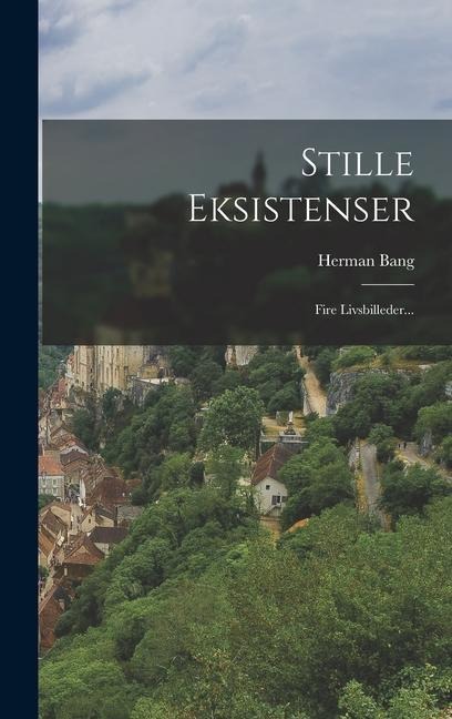 Stille Eksistenser - Herman Bang