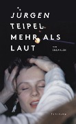 Mehr als laut - Jürgen Teipel