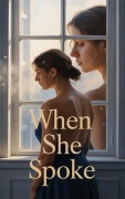 Cover-Bild zum Titel 'When She Spoke' von 'C. Manaous'