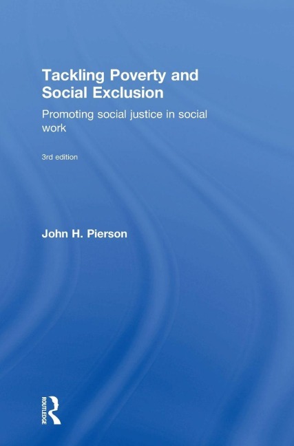 Tackling Poverty and Social Exclusion - John H Pierson