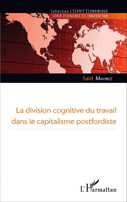 La division cognitive du travail dans le capitalisme postfordiste - Saïd Mahrez