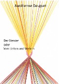 Cover-Bild zum Titel 'Der Blender oder Vom Lieben und Sterben' von 'Aurélienne Dauguet'