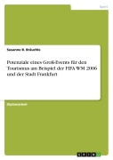 Cover-Bild zum Titel 'Potenziale eines Groß-Events für den Tourismus am Beispiel der FIFA WM 2006 und der Stadt Frankfurt' von 'Susanne B. Bräuchle'