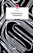 Cover-Bild zum Titel 'Erwachsenen-Lebenkrise. Life is a Story - story.one' von 'Lilo Klaws'