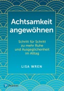 Cover-Bild zum Titel 'Achtsamkeit angewöhnen' von 'Lisa Wren'