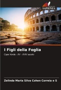 Cover-Bild zum Titel 'I Figli della Foglia' von 'Zelinda Maria Silva Cohen Correia e S'