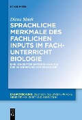 Cover-Bild zum Titel 'Sprachliche Merkmale des fachlichen Inputs im Fachunterricht Biologie' von 'Diana Maak'
